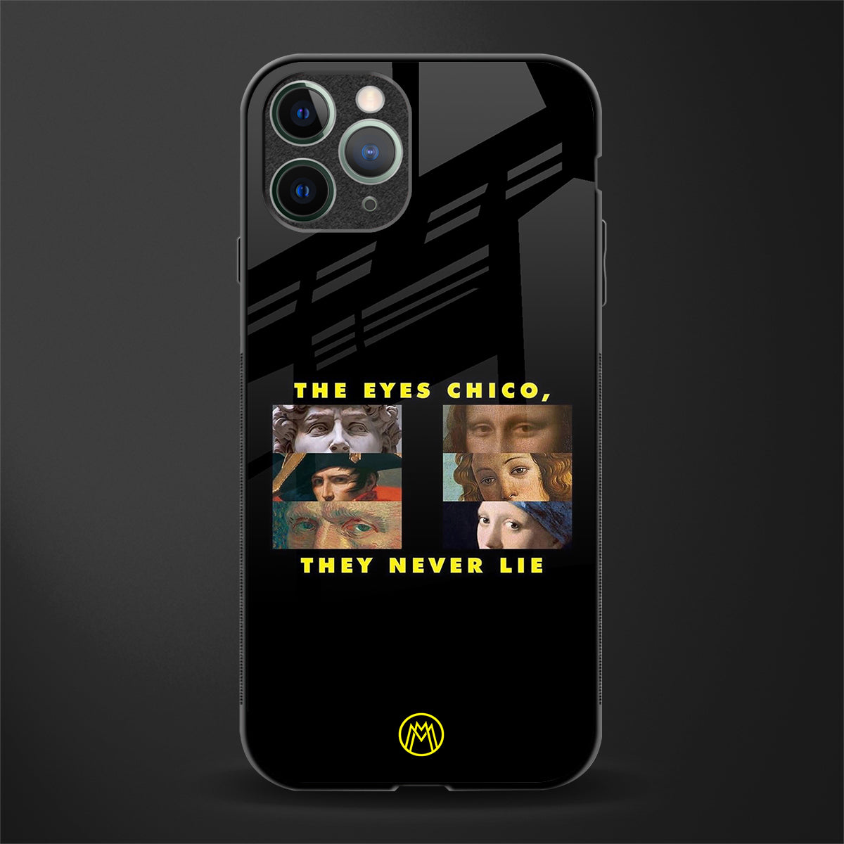 the eyes chico, they never lie movie quote glass case for iphone 11 pro image
