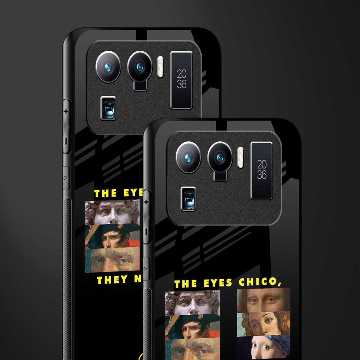 the eyes chico, they never lie movie quote glass case for mi 11 ultra 5g image-2