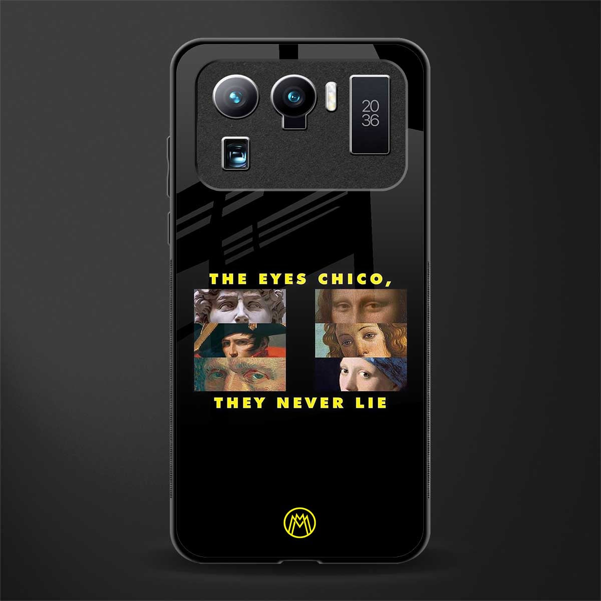 the eyes chico, they never lie movie quote glass case for mi 11 ultra 5g image