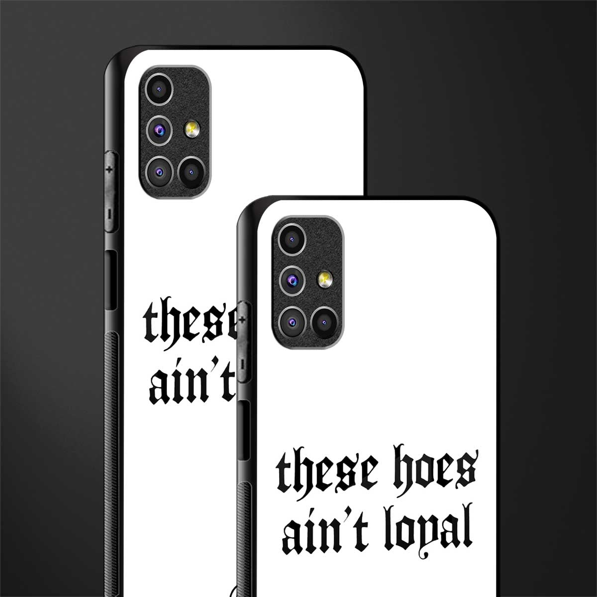 these_hoes_ain't_loyal for samsung galaxy m51 image-2