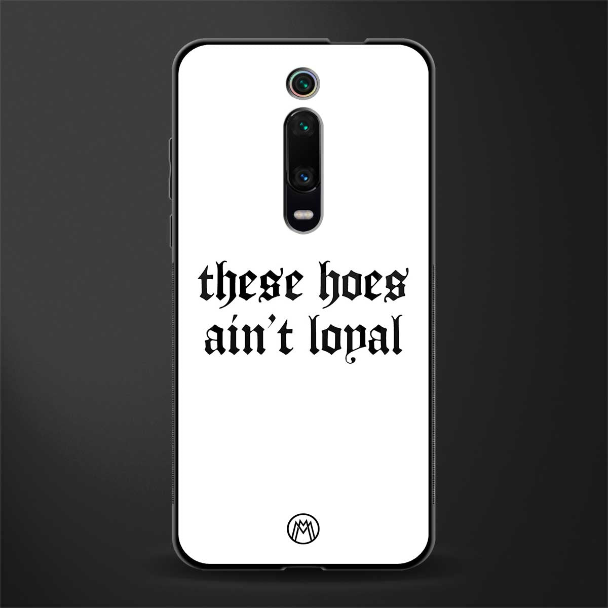 these_hoes_ain't_loyal for redmi k20 pro image