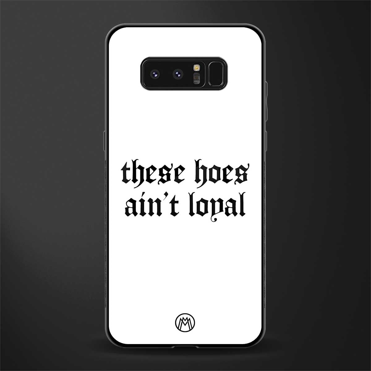 these_hoes_ain't_loyal for samsung galaxy note 8 image