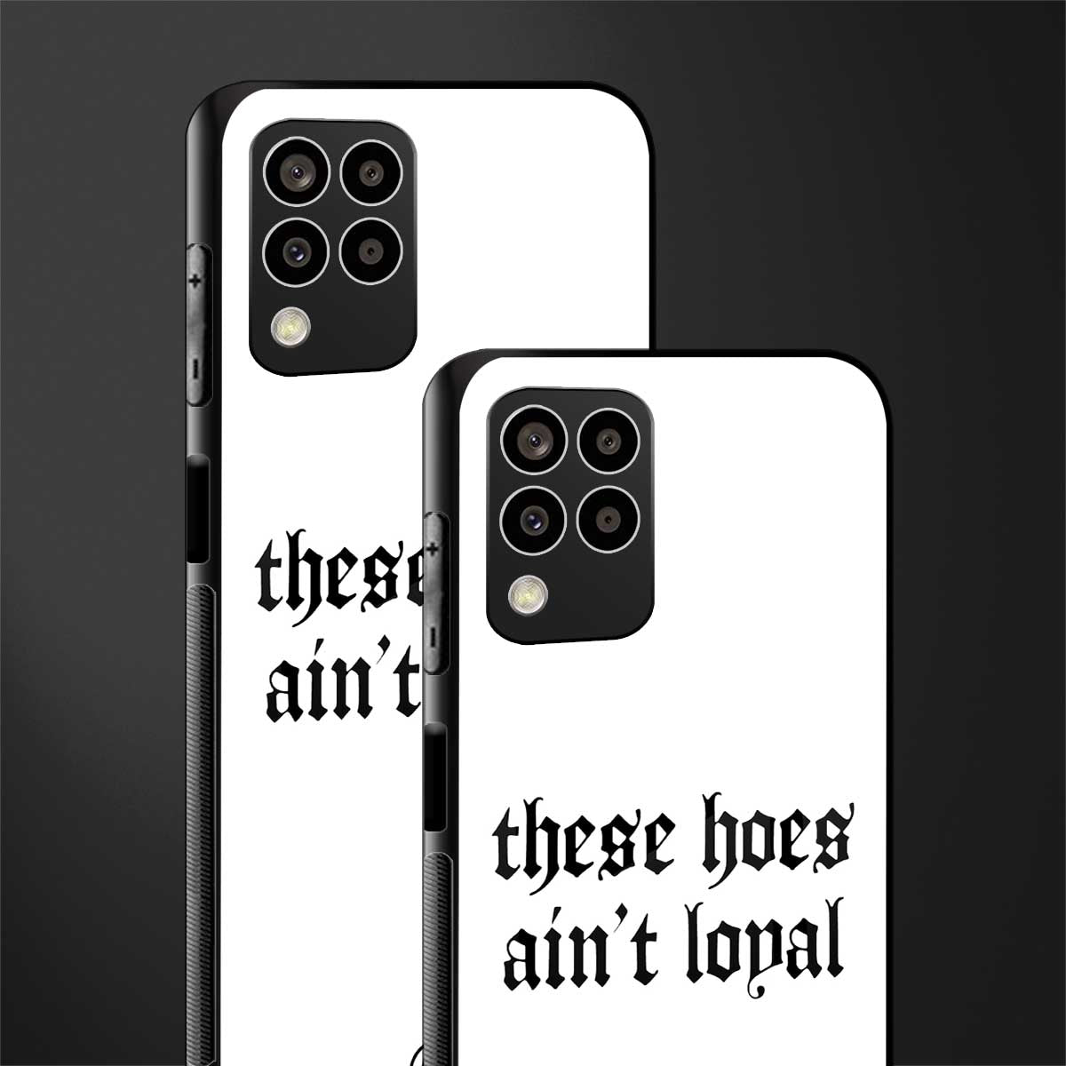these hoes ain't loyal back phone cover | glass case for samsung galaxy m33 5g