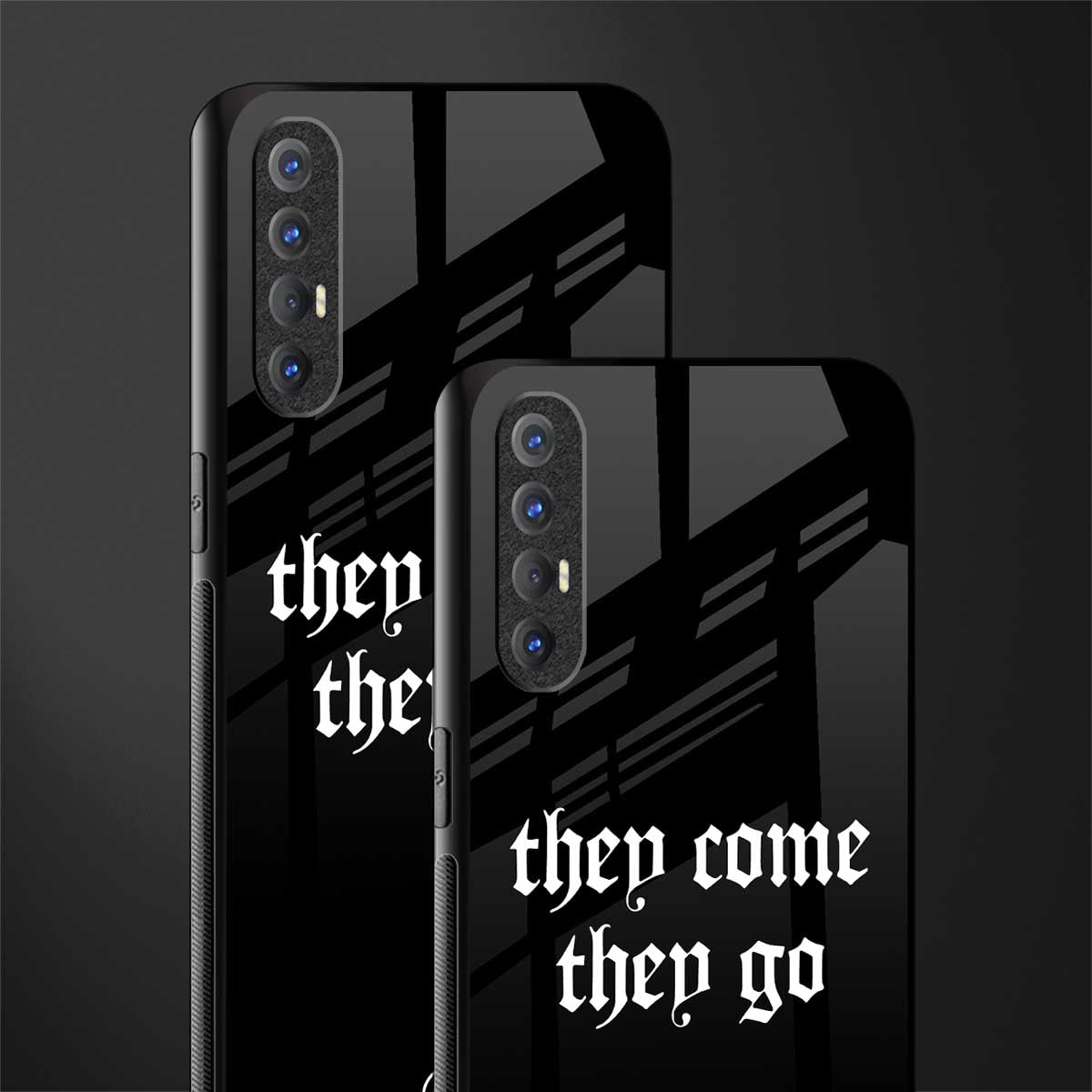 they come they go glass case for oppo reno 3 pro image-2