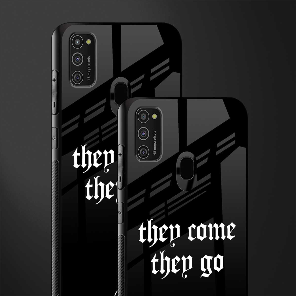 they come they go glass case for samsung galaxy m21 image-2