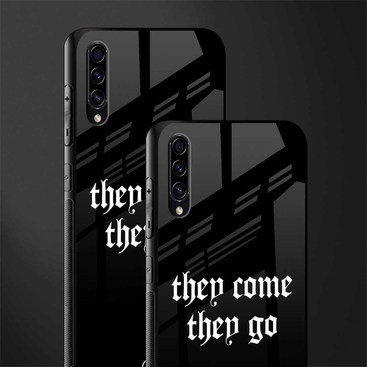 they come they go glass case for samsung galaxy a70 image-2