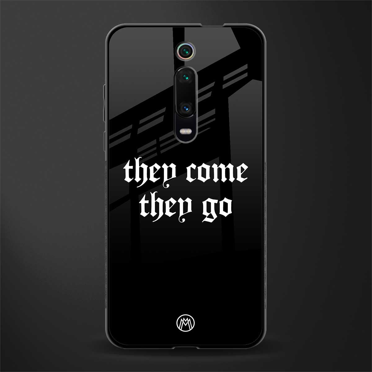 they come they go glass case for redmi k20 image