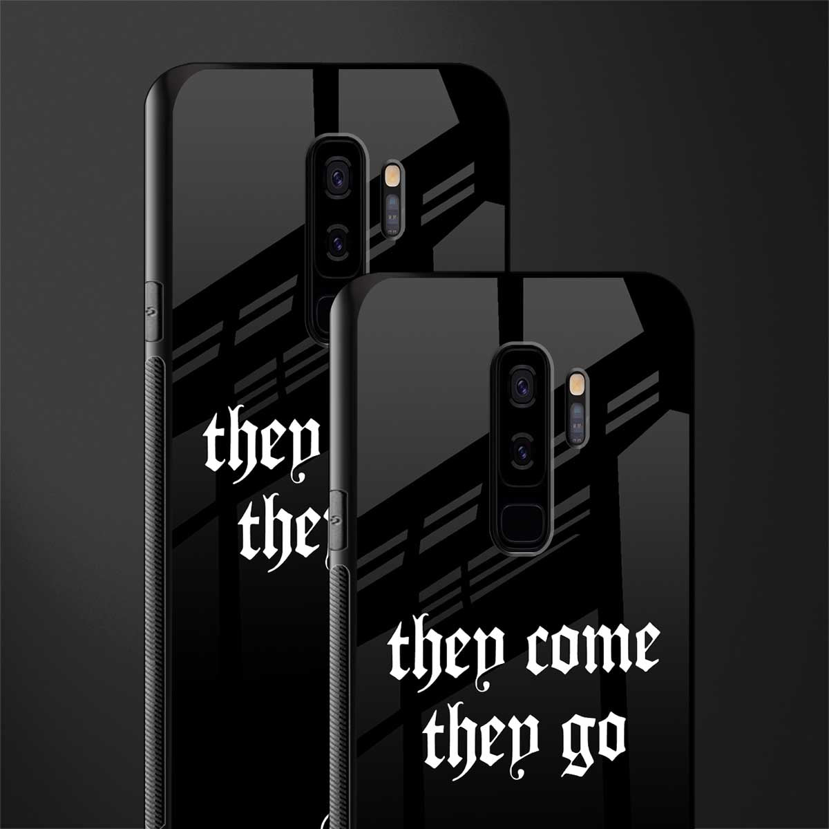 they come they go glass case for samsung galaxy s9 plus image-2