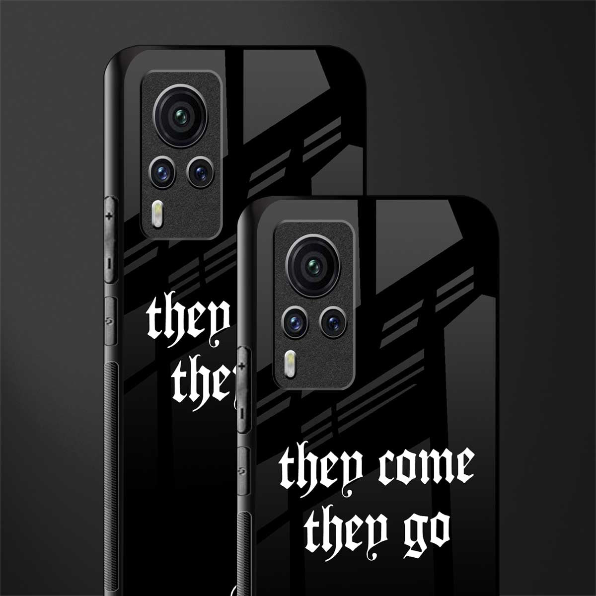 they come they go glass case for vivo x60 pro image-2