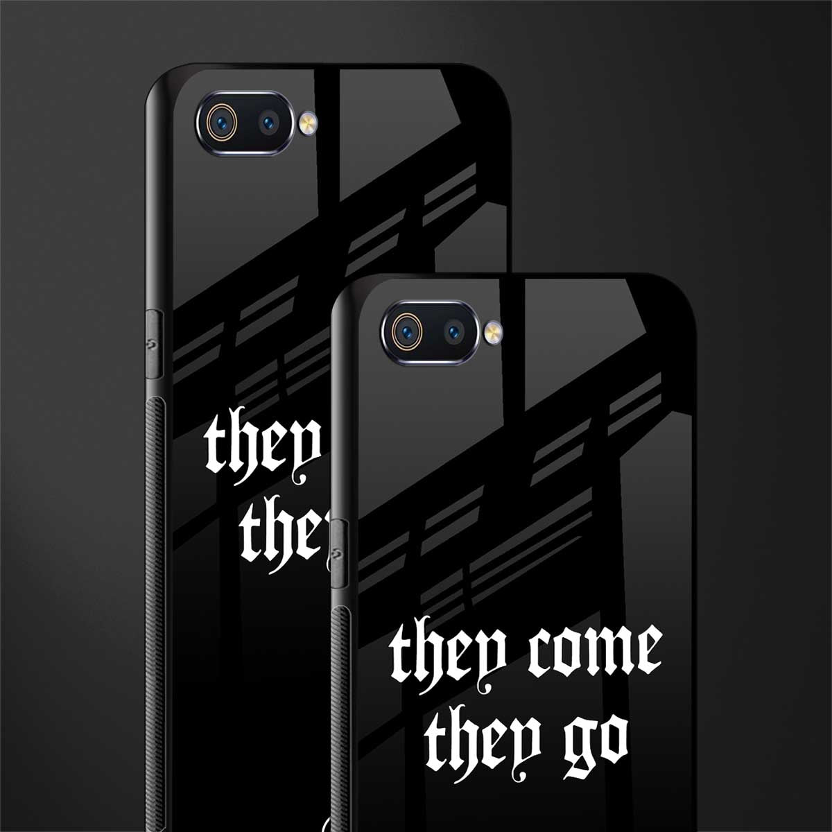 they come they go glass case for oppo a1k image-2