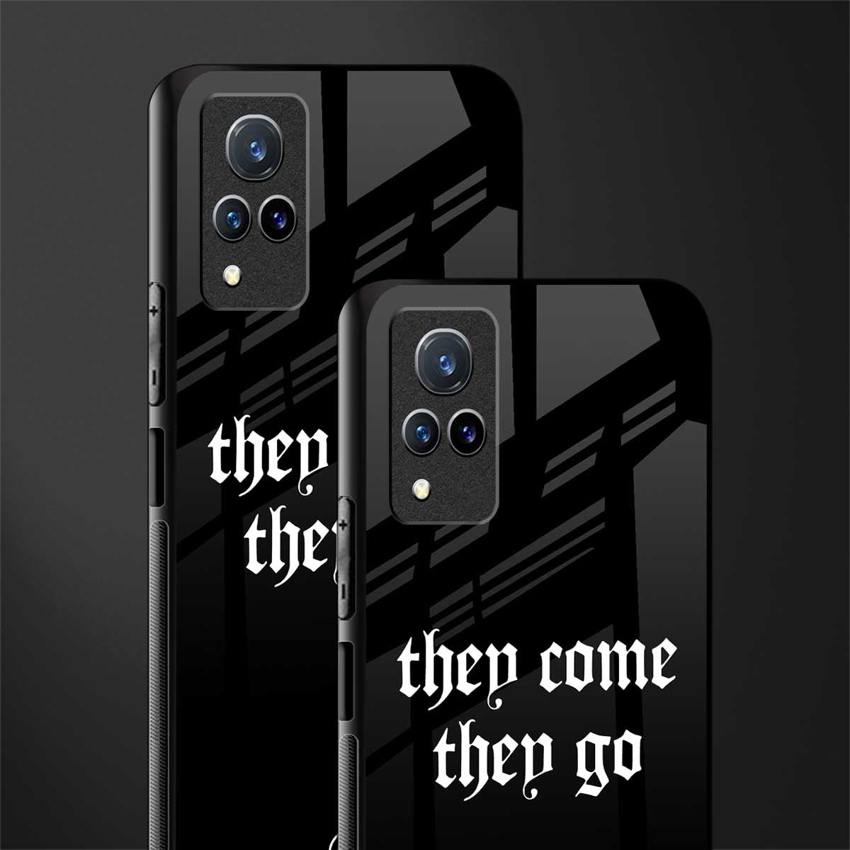 they come they go glass case for vivo v21 5g image-2
