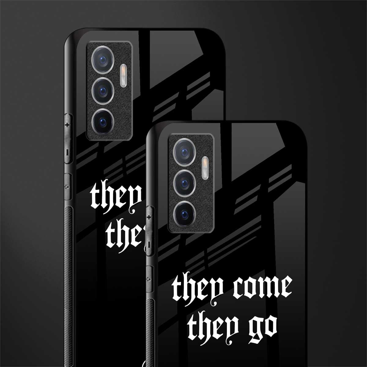 they come they go glass case for vivo v23e image-2