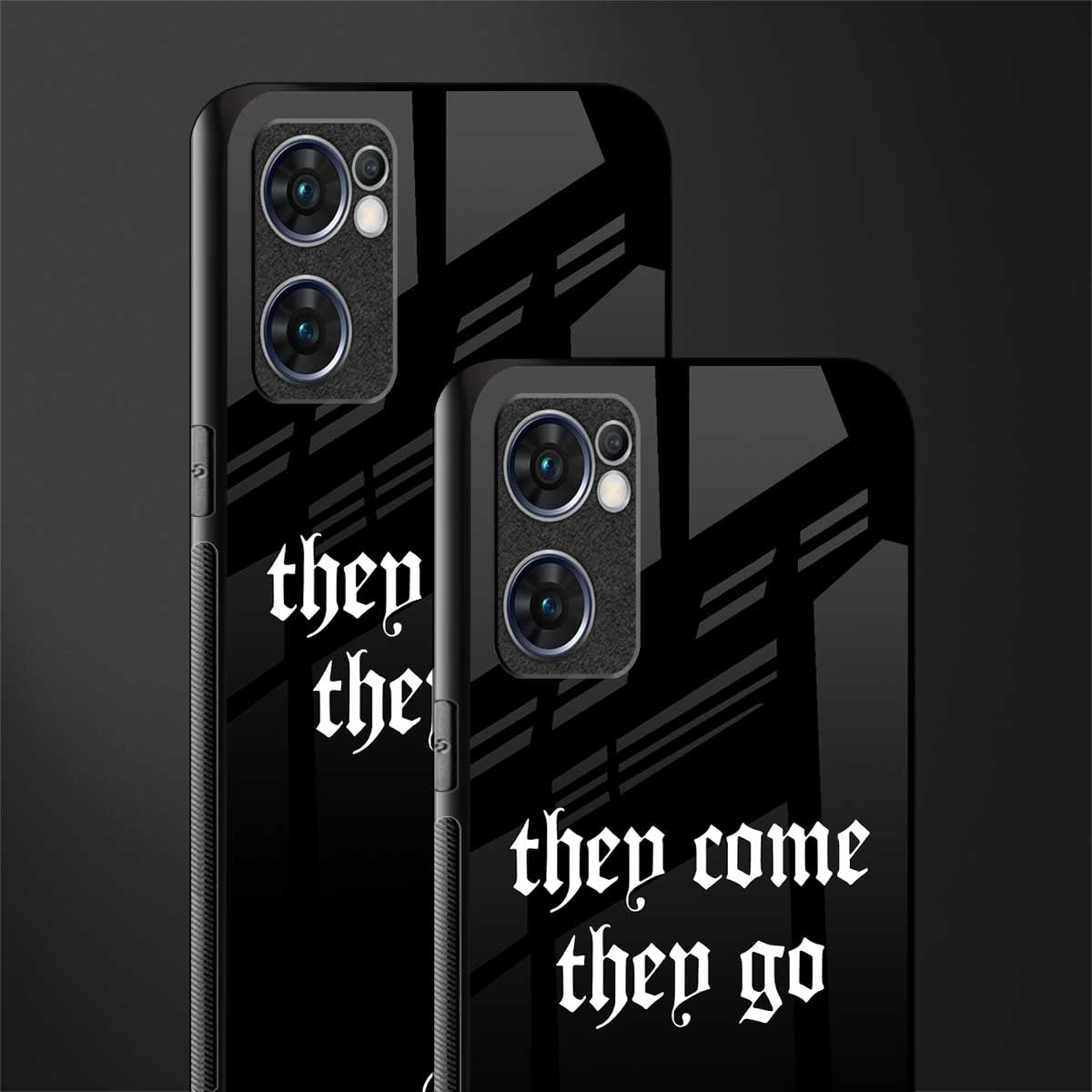 they come they go glass case for oppo reno7 5g image-2