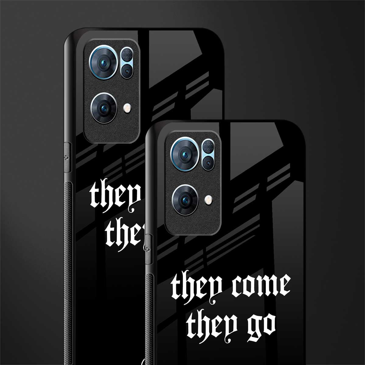 they come they go glass case for oppo reno7 pro 5g image-2