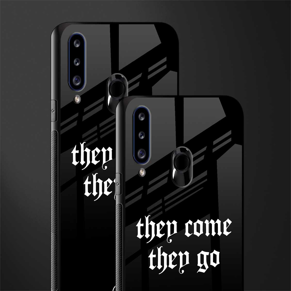 they come they go glass case for samsung galaxy a20s image-2