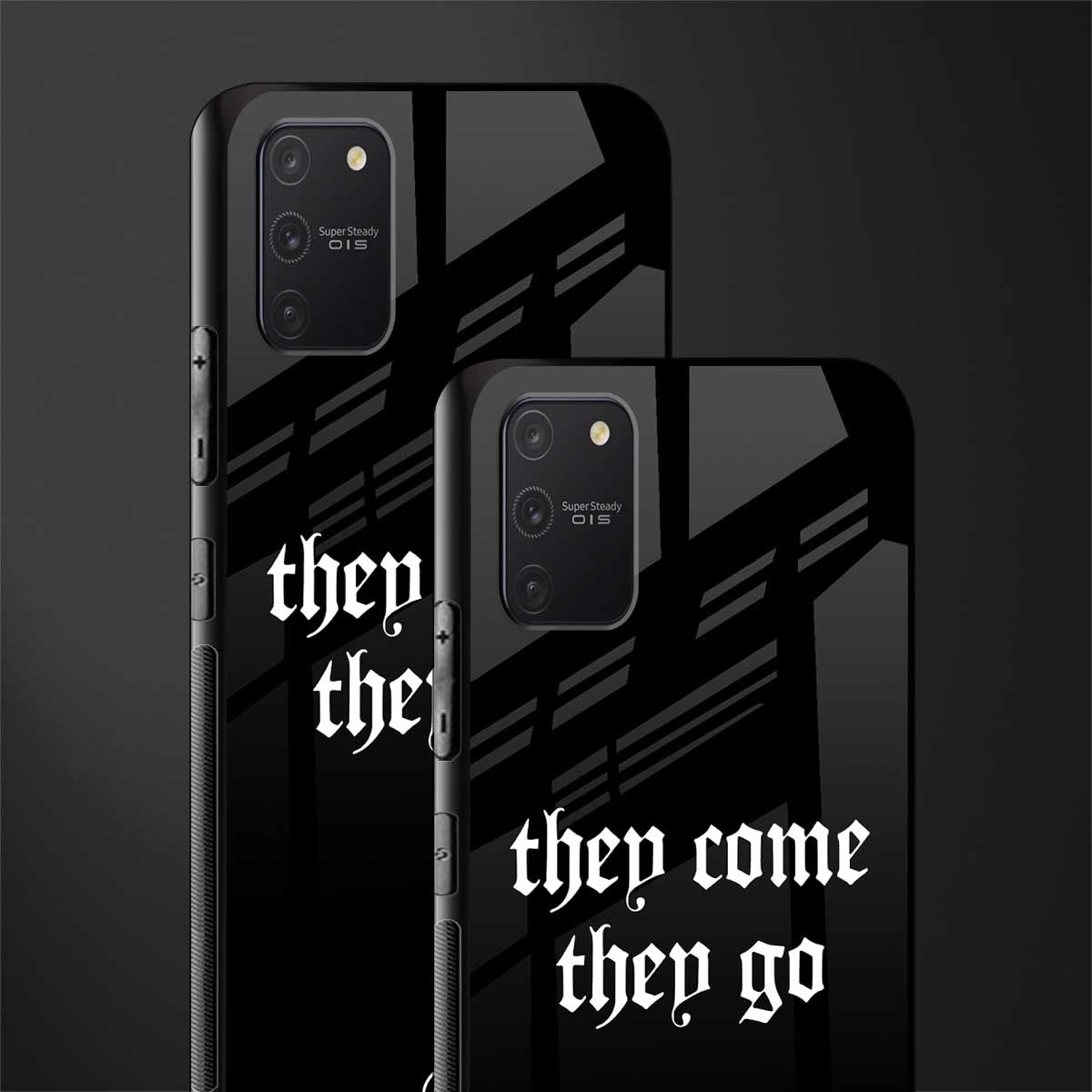 they come they go glass case for samsung galaxy a91 image-2