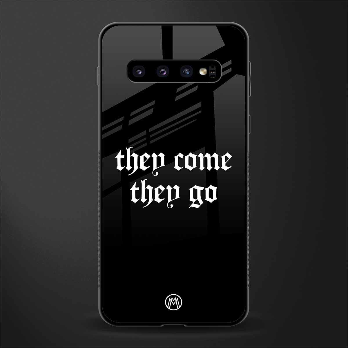 they come they go glass case for samsung galaxy s10 image