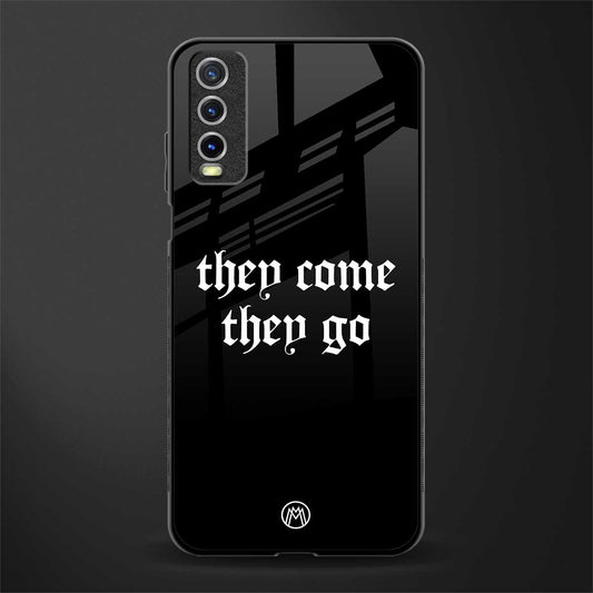 they come they go glass case for vivo y20 image
