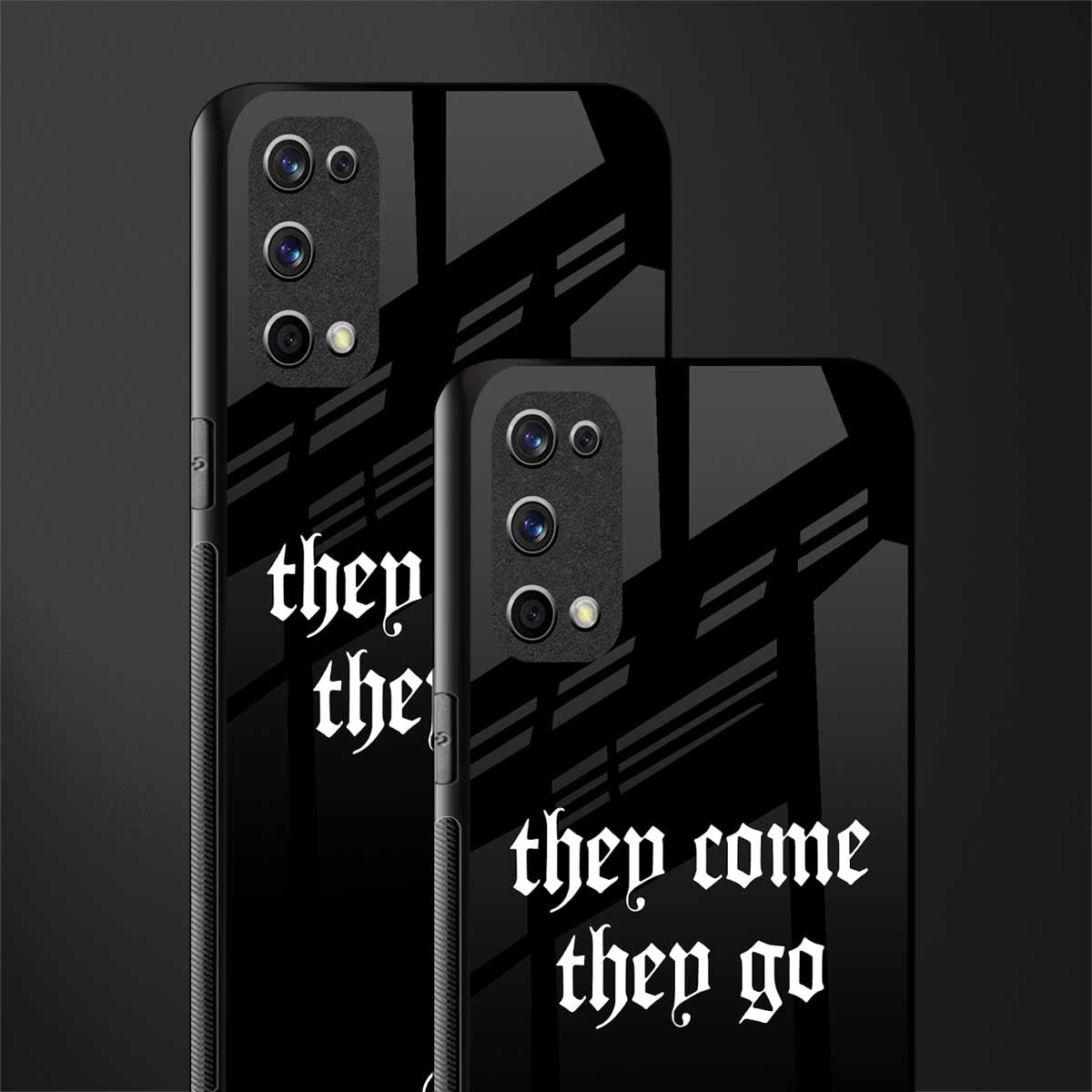 they come they go glass case for realme x7 pro image-2