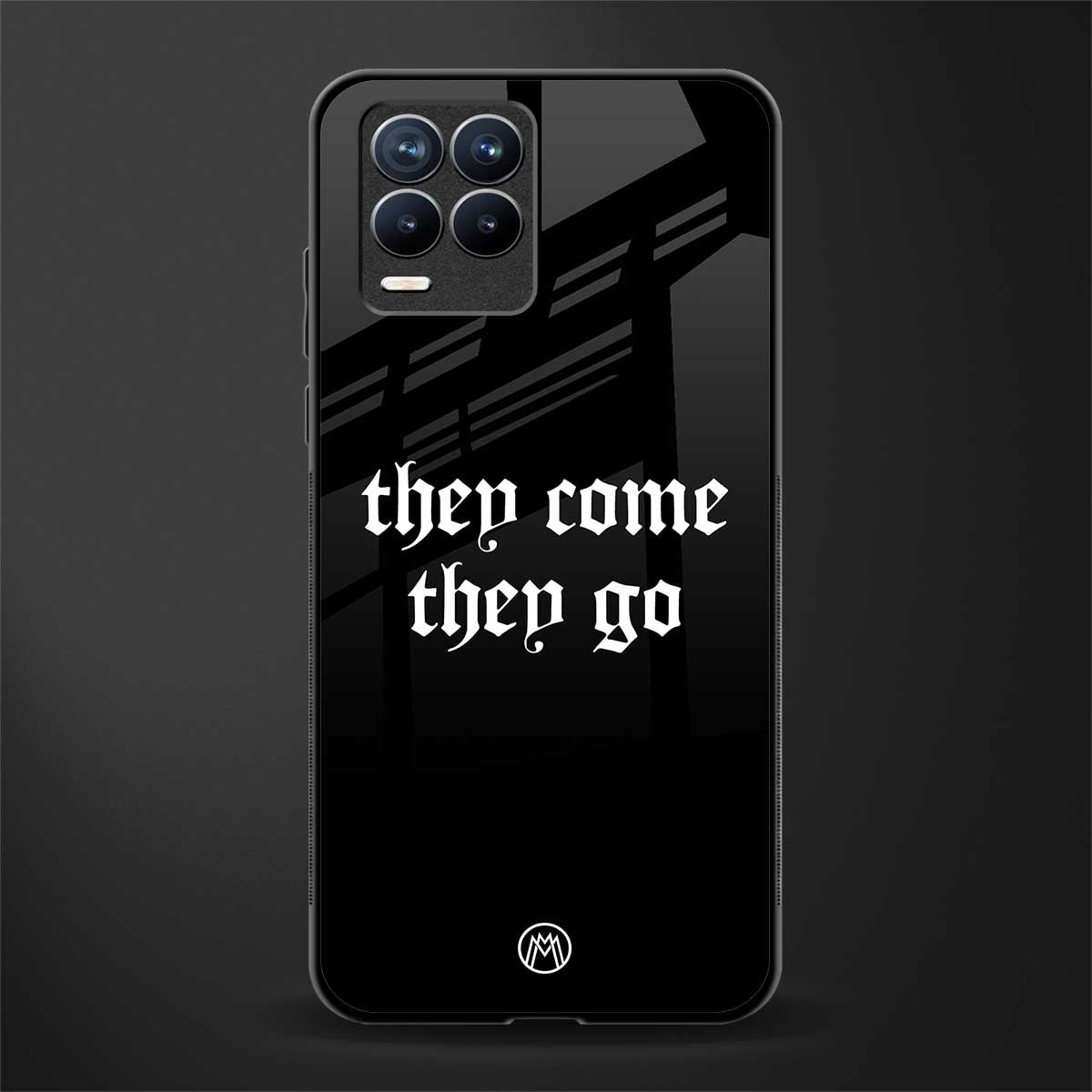 they come they go glass case for realme 8 4g image