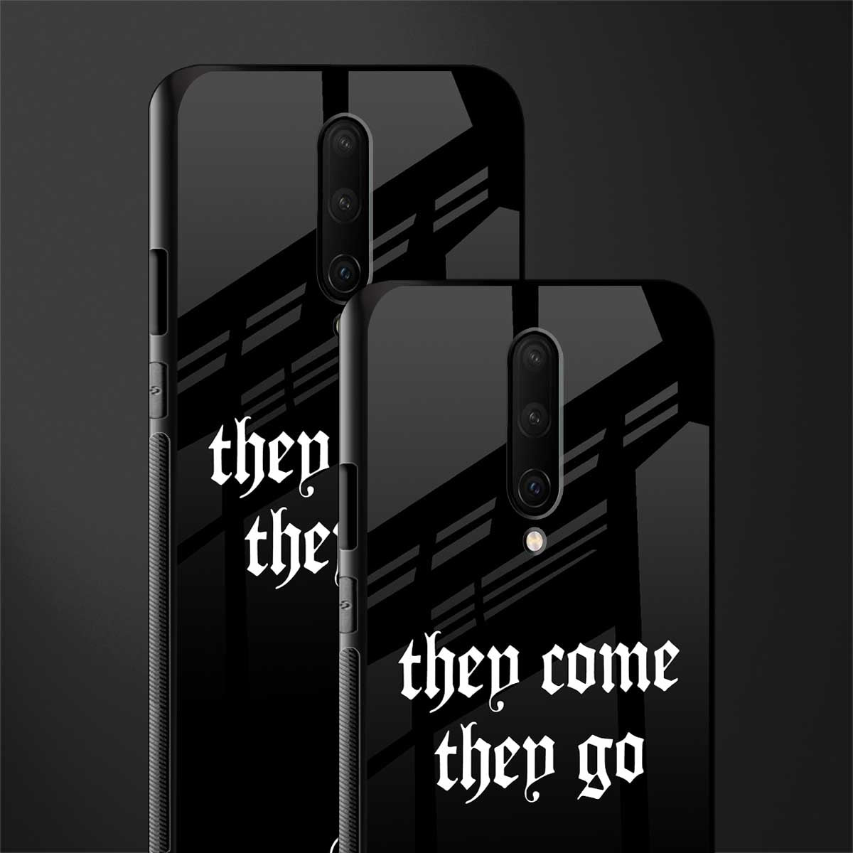 they come they go glass case for oneplus 7 pro image-2