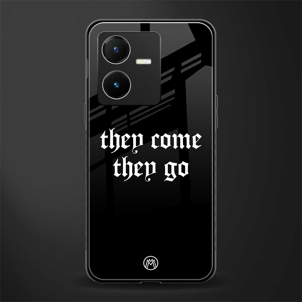 they come they go back phone cover | glass case for vivo y22