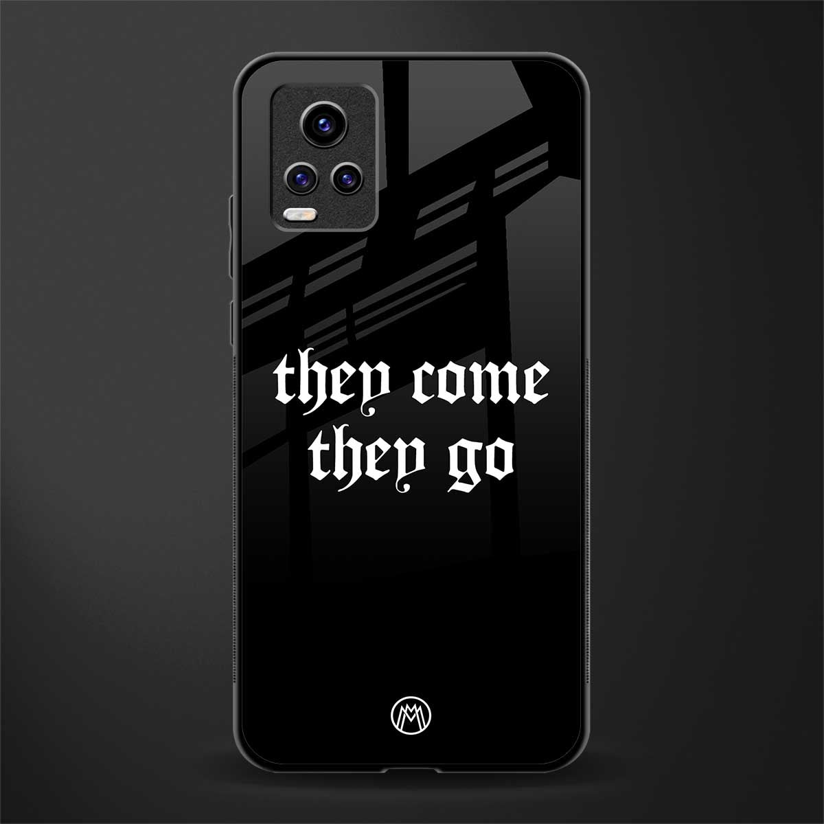 they come they go back phone cover | glass case for vivo v21e 4g