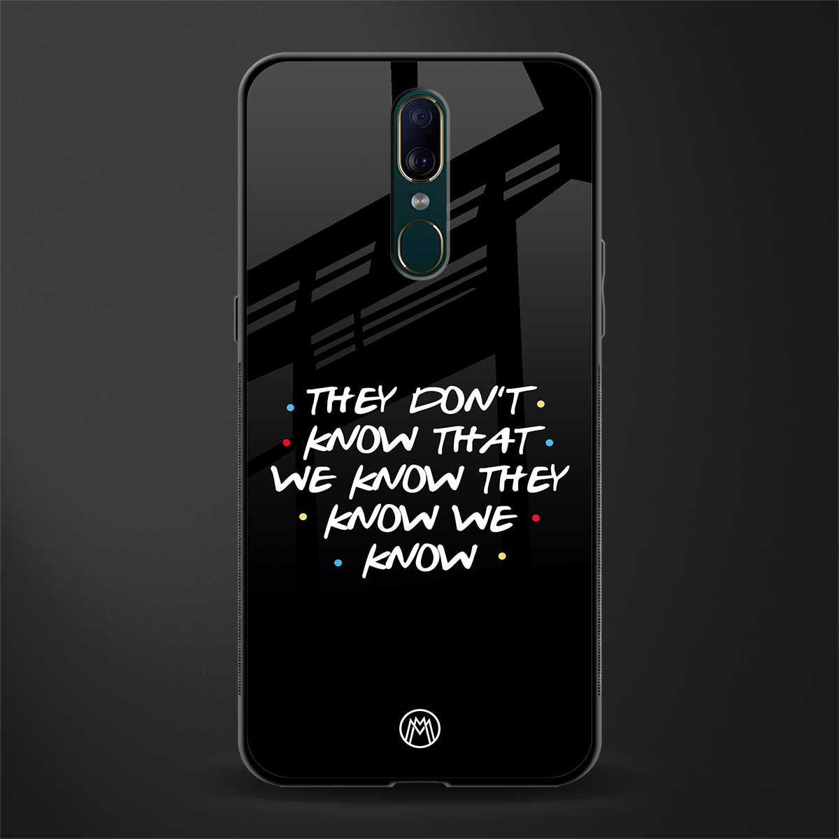 they don't know that we know - friends glass case for oppo f11 image