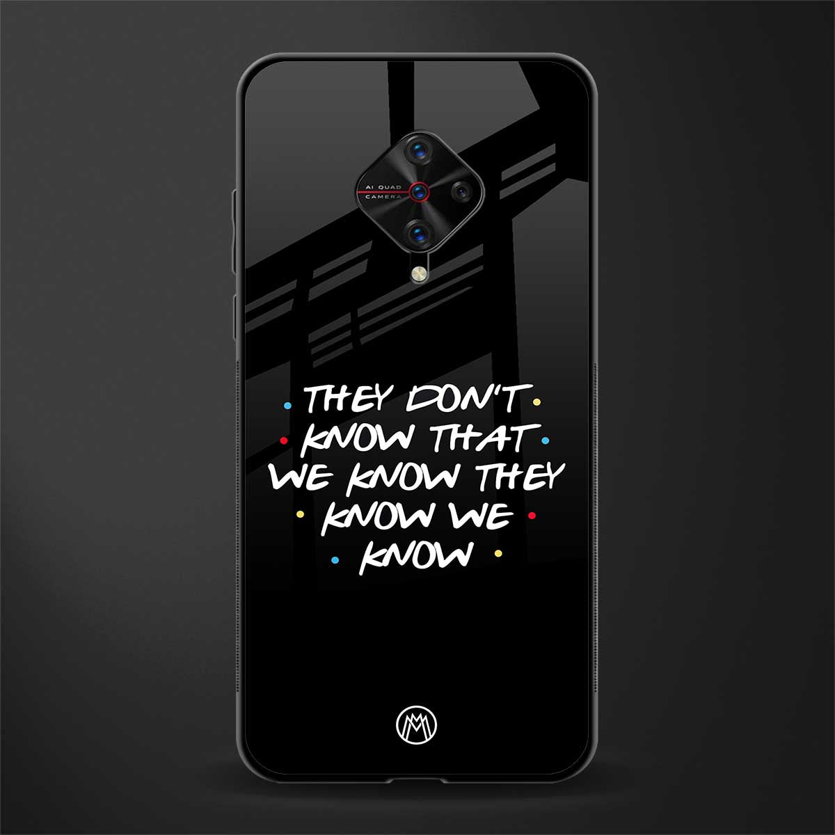 they don't know that we know - friends glass case for vivo s1 pro image
