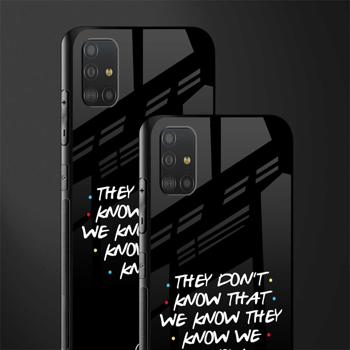they don't know that we know - friends glass case for samsung galaxy a51 image-2