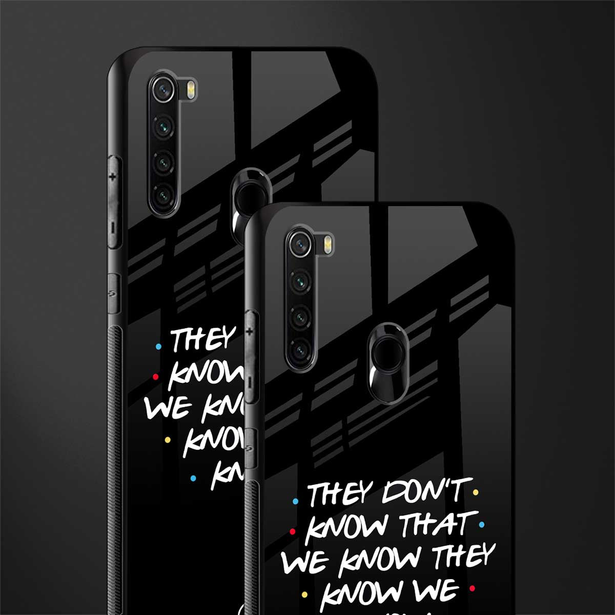 they don't know that we know - friends glass case for redmi note 8 image-2