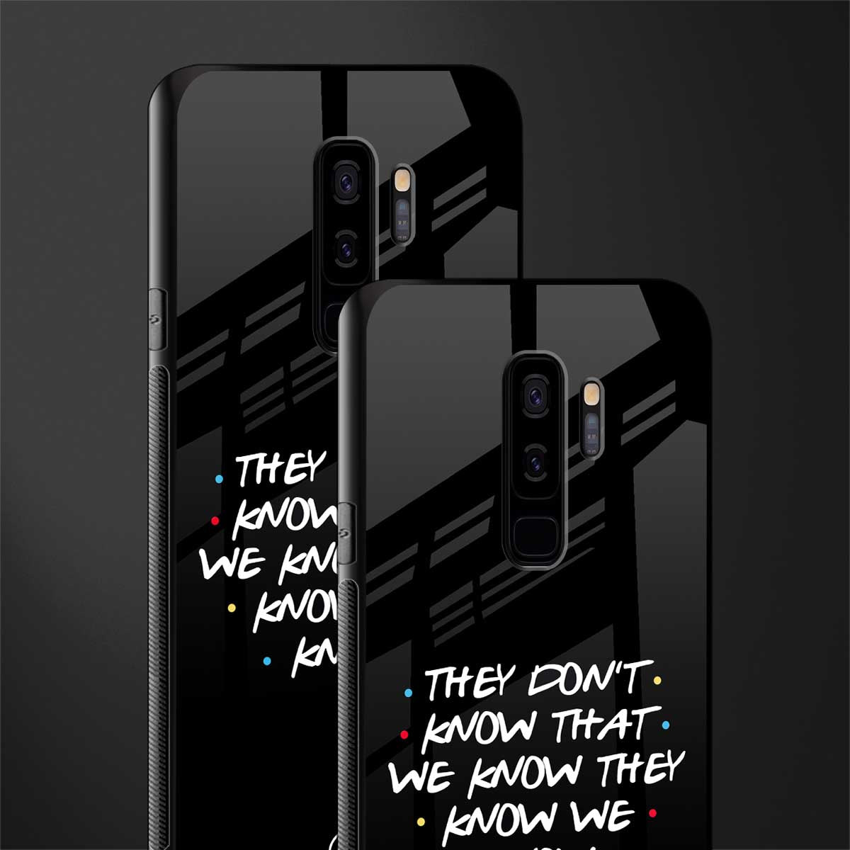 they don't know that we know - friends glass case for samsung galaxy s9 plus image-2