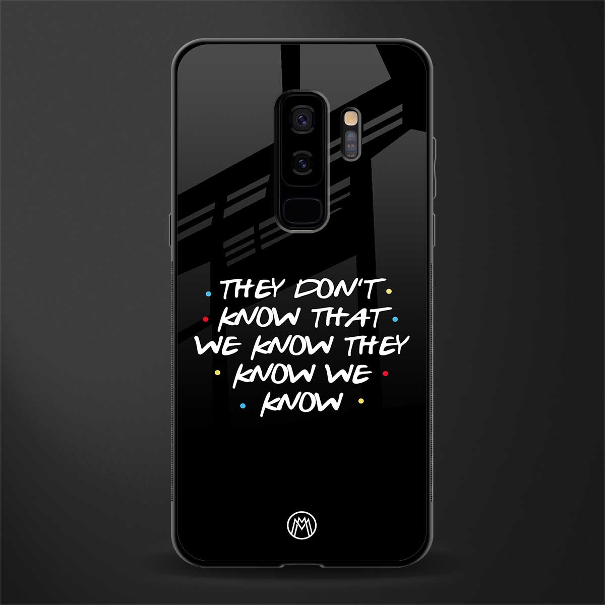 they don't know that we know - friends glass case for samsung galaxy s9 plus image