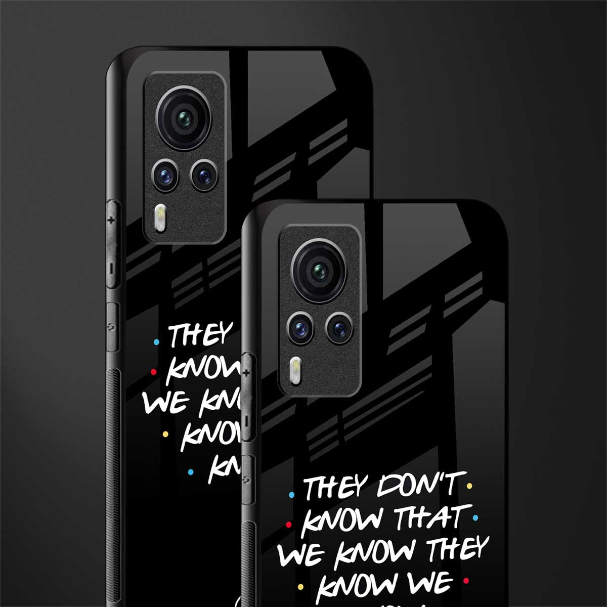 they don't know that we know - friends glass case for vivo x60 pro image-2
