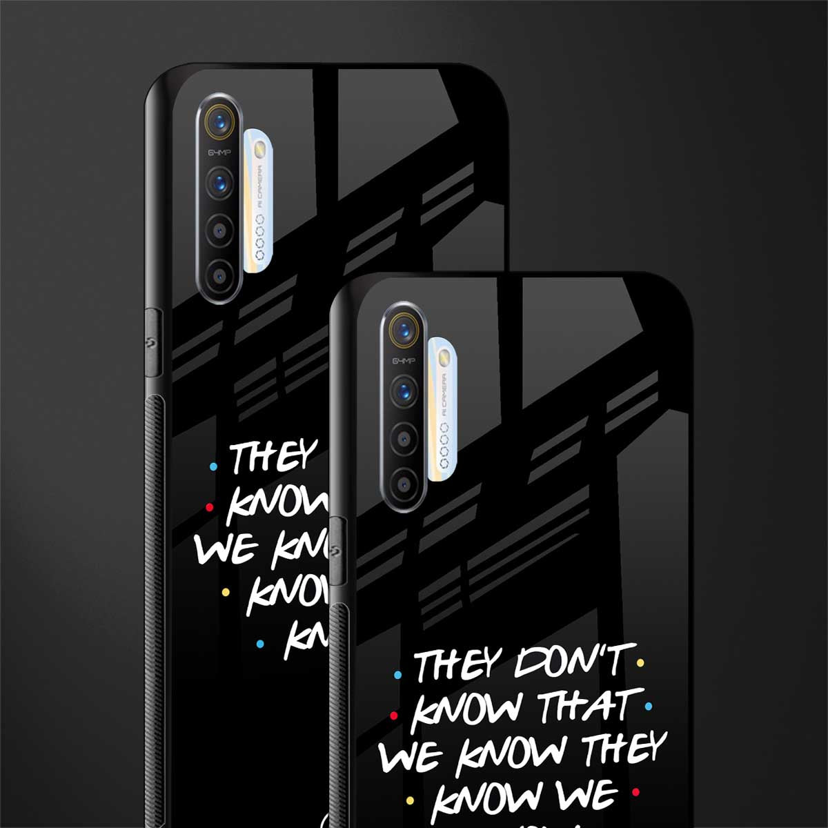 they don't know that we know - friends glass case for realme x2 image-2