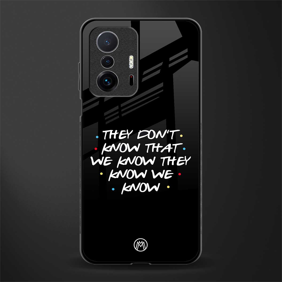 they don't know that we know - friends glass case for mi 11t pro 5g image