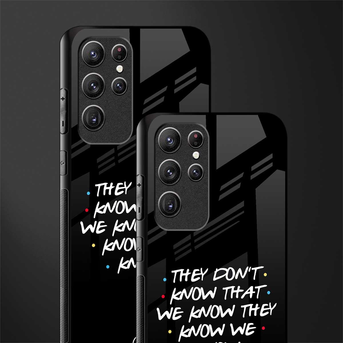 they don't know that we know - friends glass case for samsung galaxy s22 ultra 5g image-2