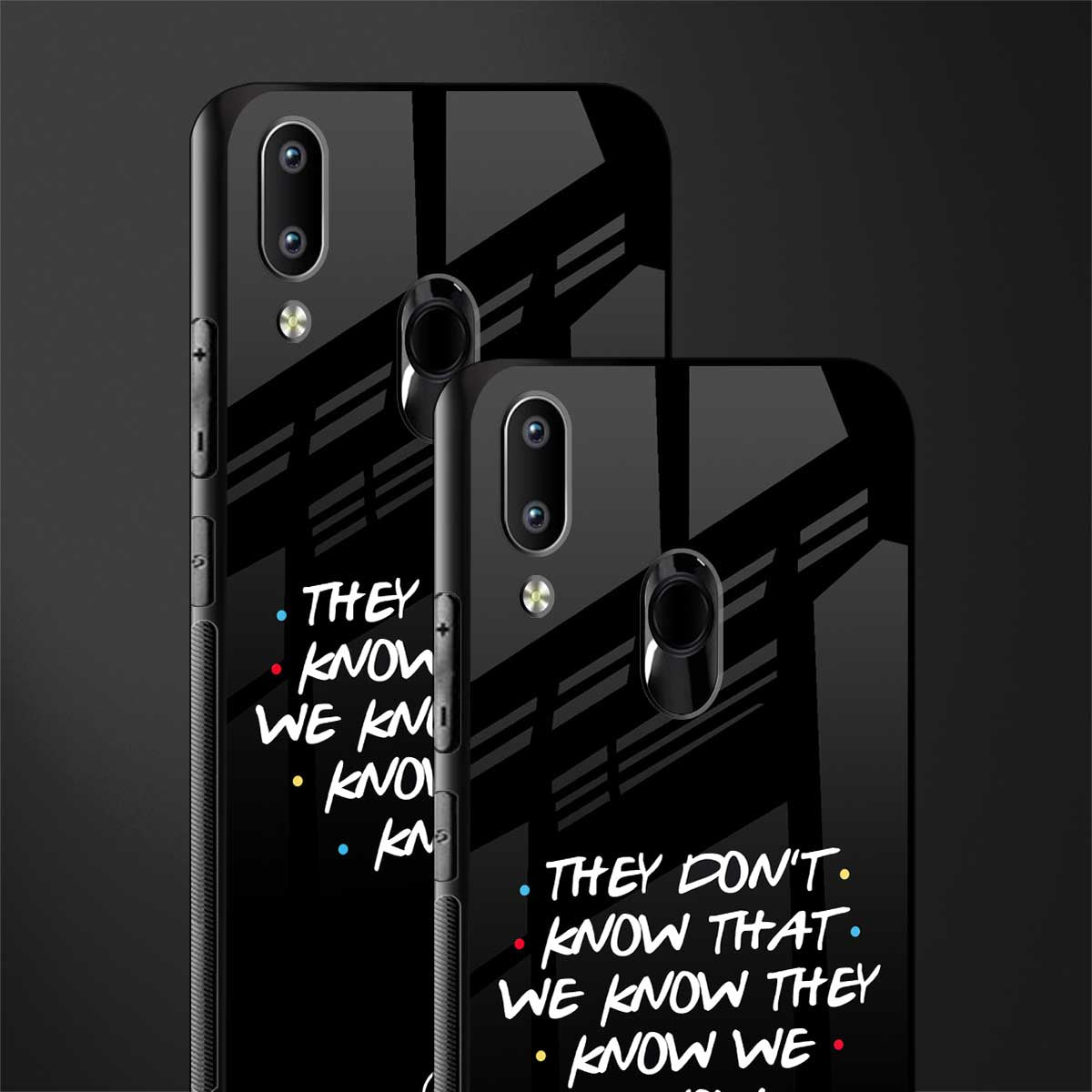 they don't know that we know - friends glass case for vivo y91 image-2