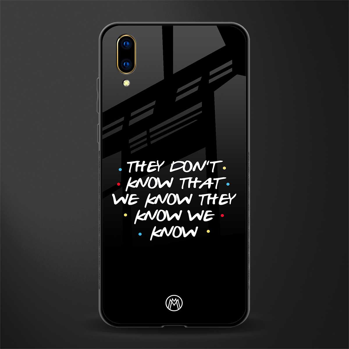 they don't know that we know - friends glass case for vivo v11 pro image