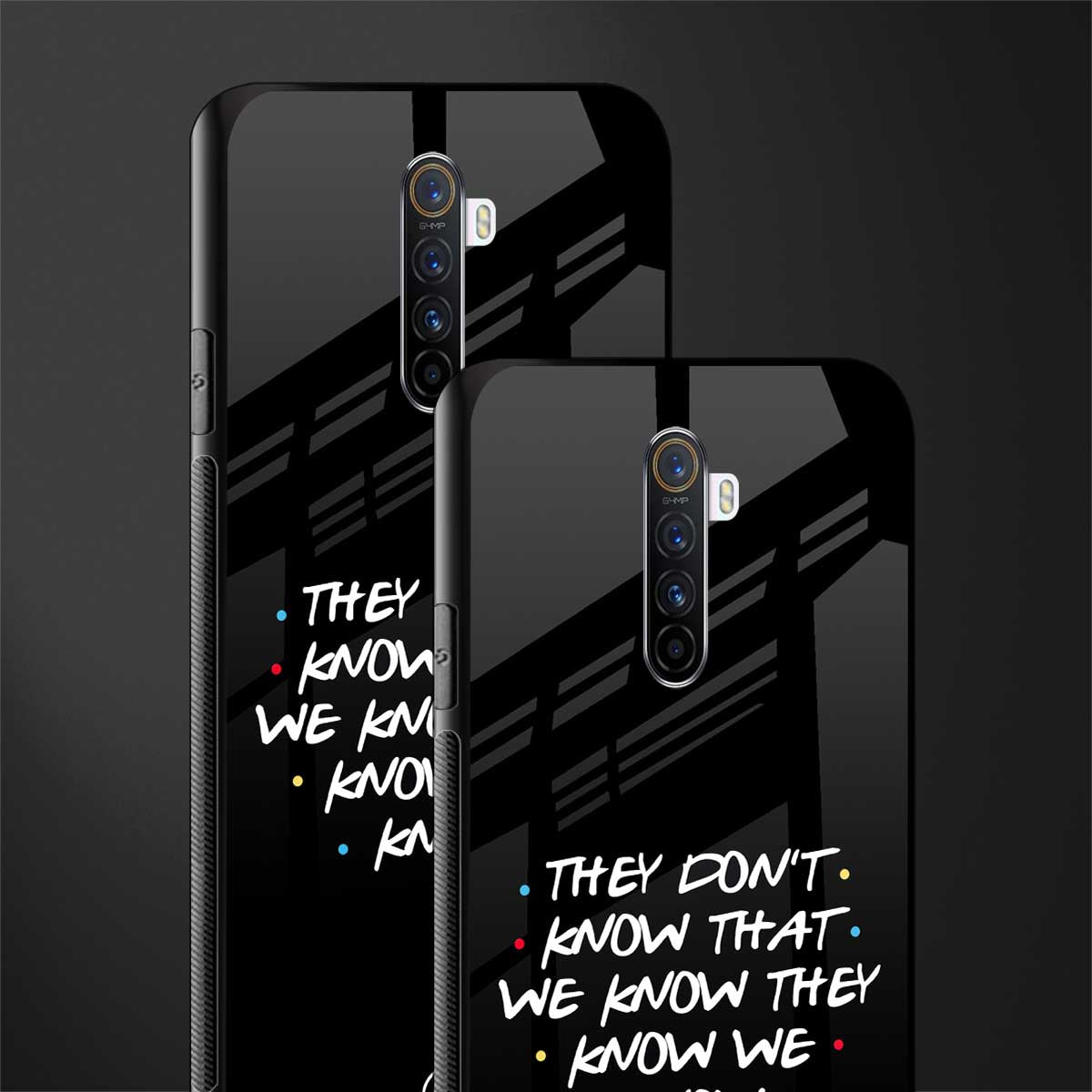 they don't know that we know - friends glass case for realme x2 pro image-2