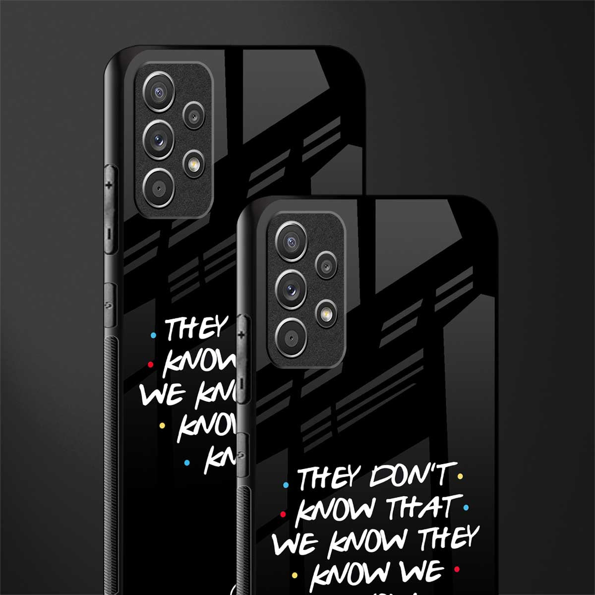 they don't know that we know - friends glass case for samsung galaxy a72 image-2