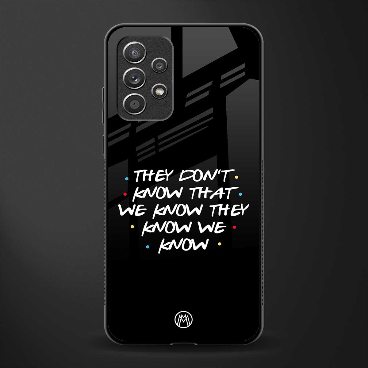 they don't know that we know - friends glass case for samsung galaxy a32 4g image