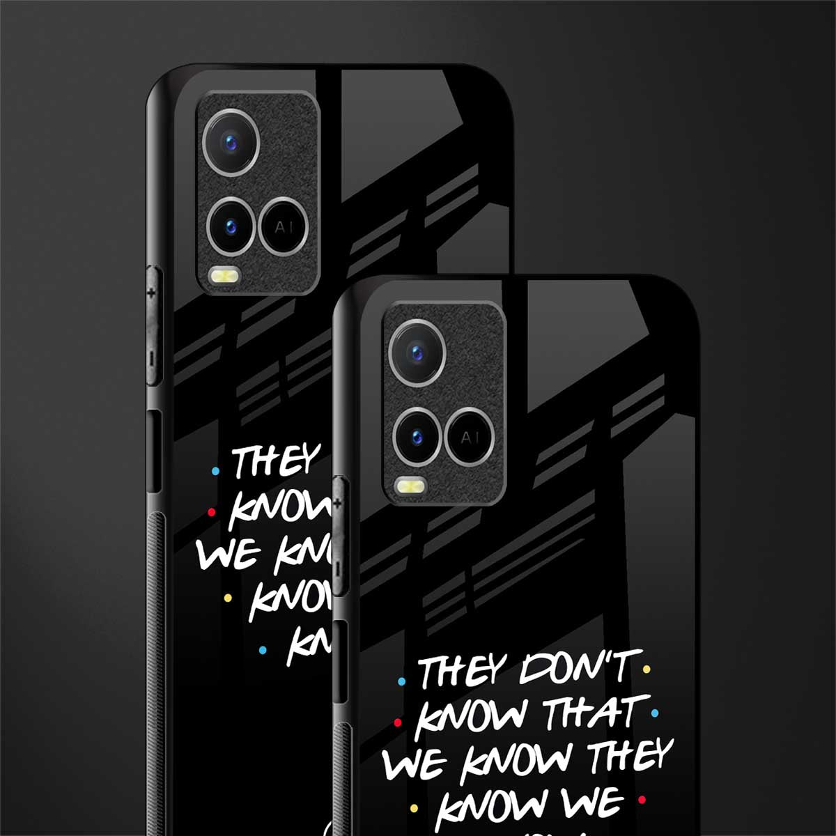 they don't know that we know - friends glass case for vivo y33s vivo y33t image-2