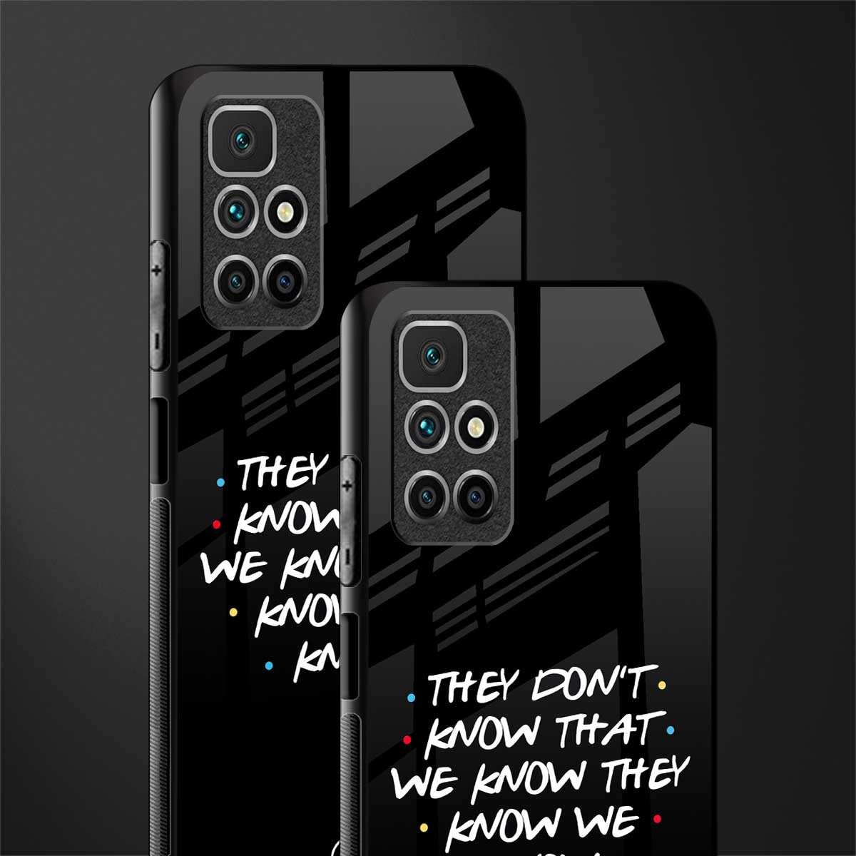 they don't know that we know - friends glass case for redmi 10 prime image-2