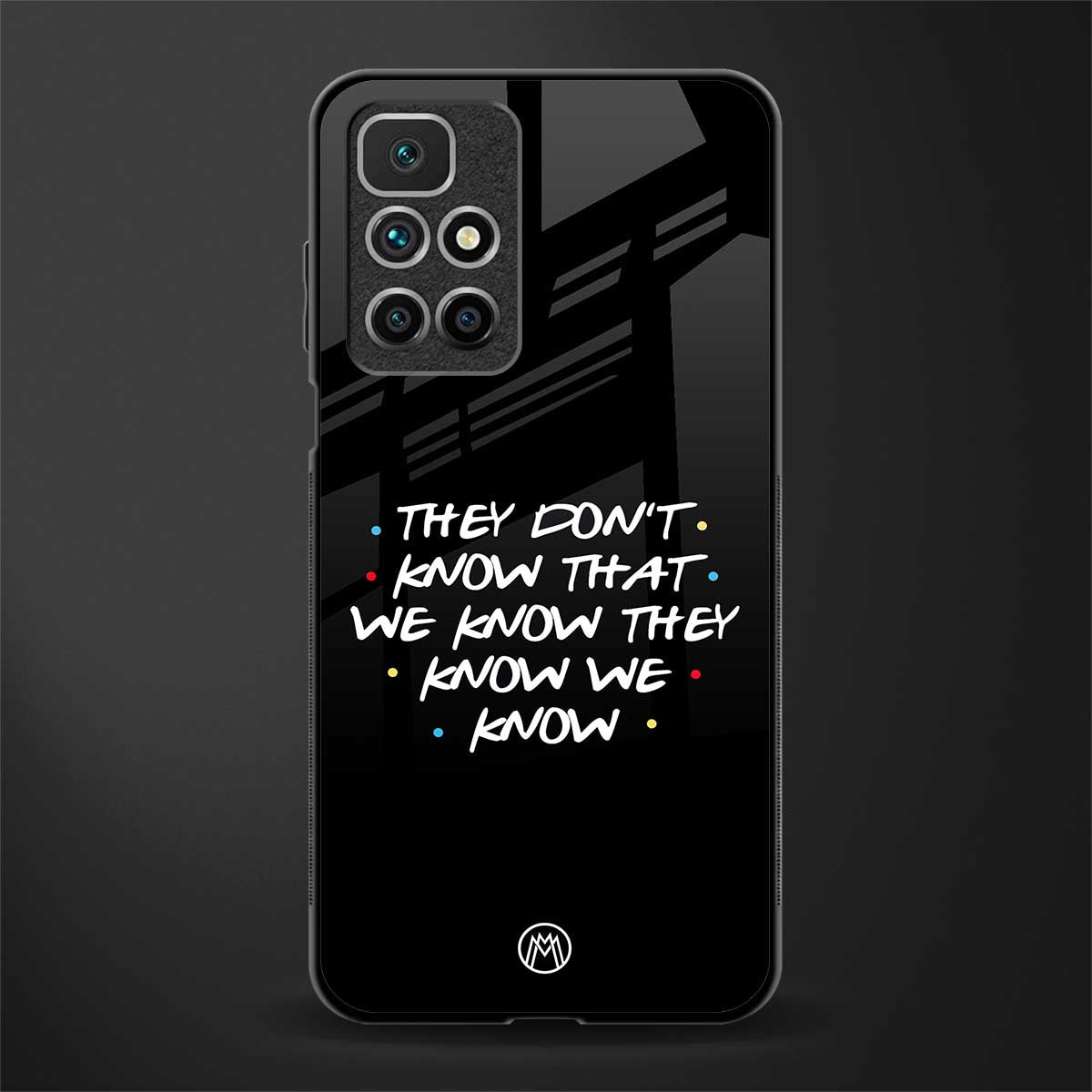 they don't know that we know - friends glass case for redmi 10 prime image