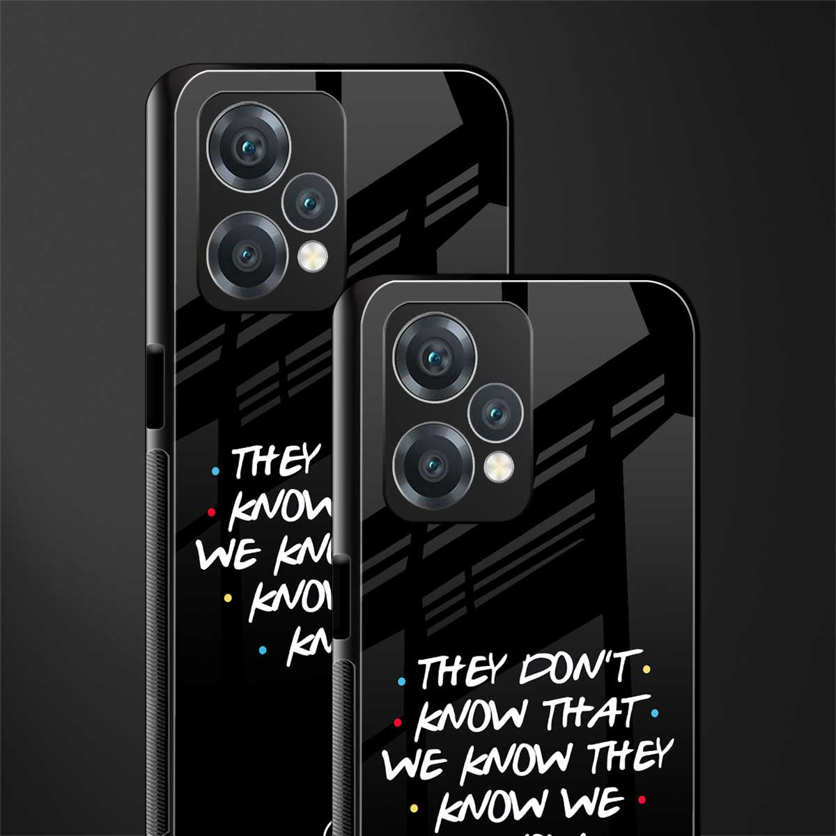 they don't know that we know - friends back phone cover | glass case for oneplus nord ce 2 lite 5g