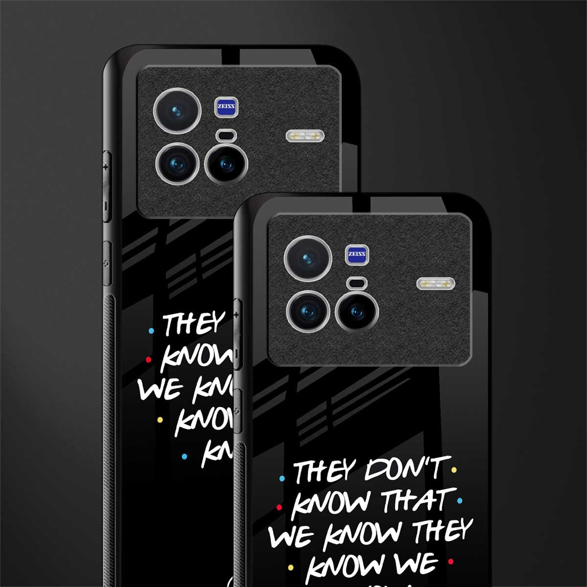 they don't know that we know - friends glass case for vivo x80 image-2