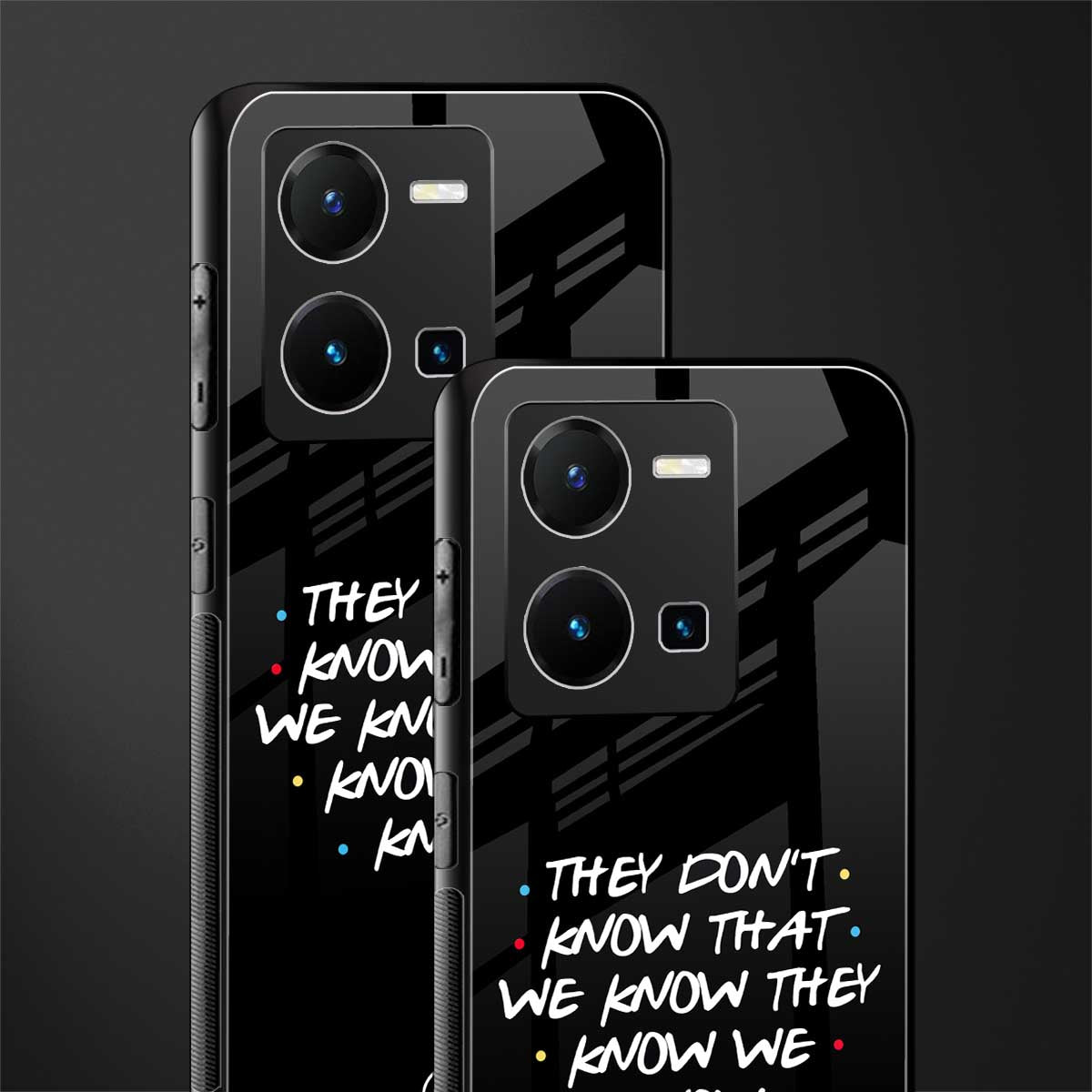 they don't know that we know - friends back phone cover | glass case for vivo y35 4g