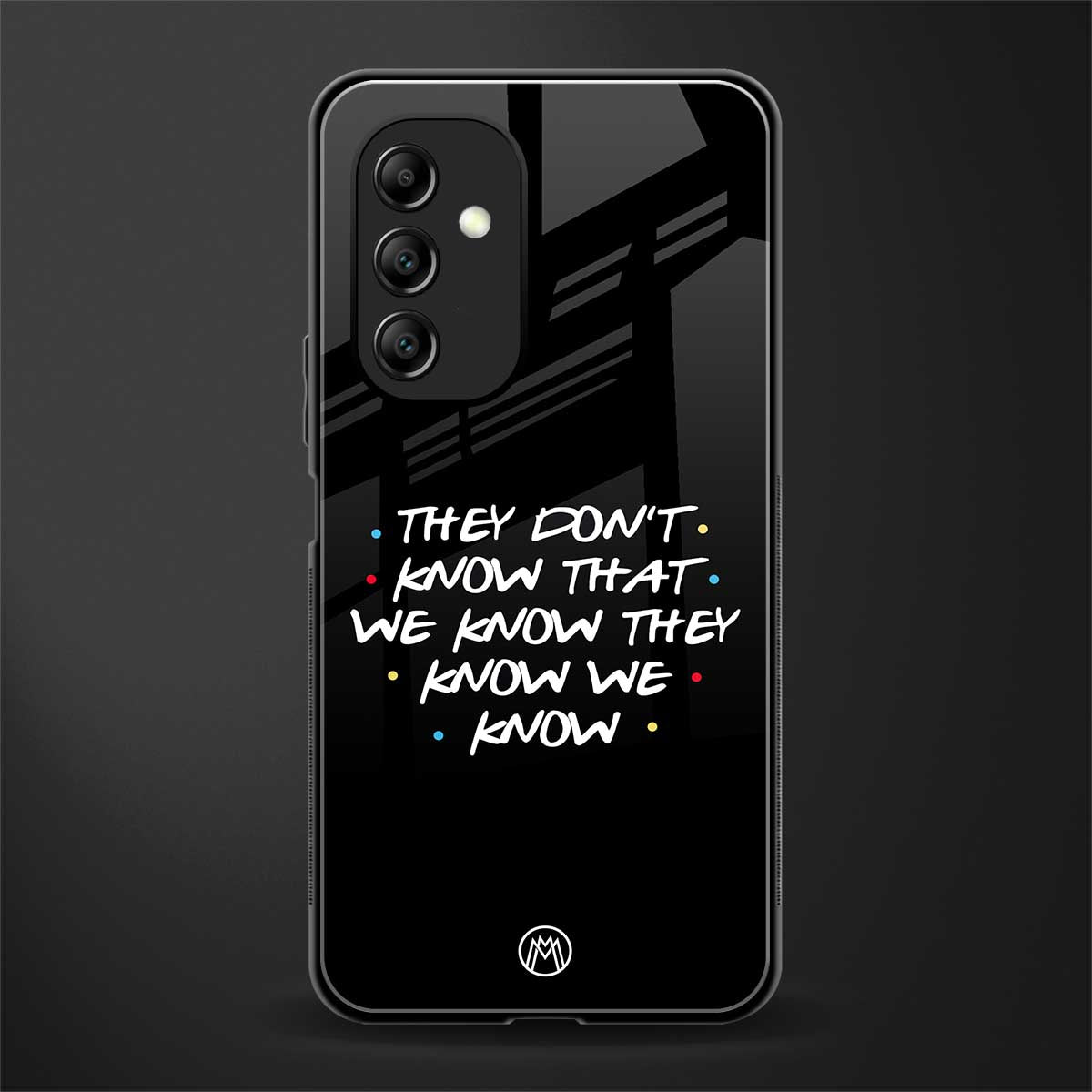 they don't know that we know - friends back phone cover | glass case for samsung galaxy a14 5g