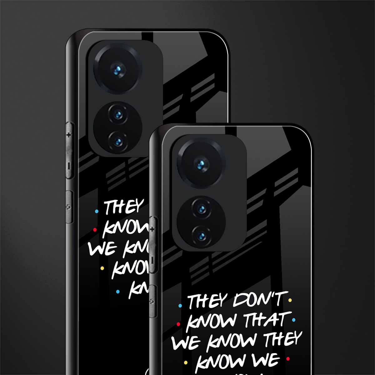 they don't know that we know - friends back phone cover | glass case for vivo t1 44w 4g
